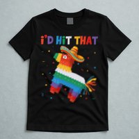 I'D HIT THAT FUNNY CINCO DE MAYO T T-Shirt