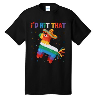 I'D HIT THAT FUNNY CINCO DE MAYO T Tall T-Shirt