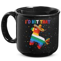 I'D HIT THAT FUNNY CINCO DE MAYO T 15oz Campfire Ceramic Mug
