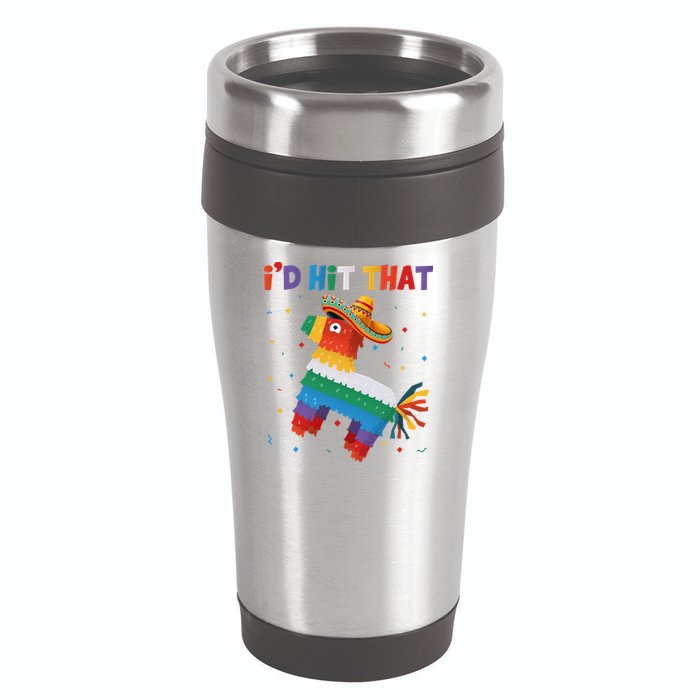 I'D HIT THAT FUNNY CINCO DE MAYO T 16oz Travel Tumbler