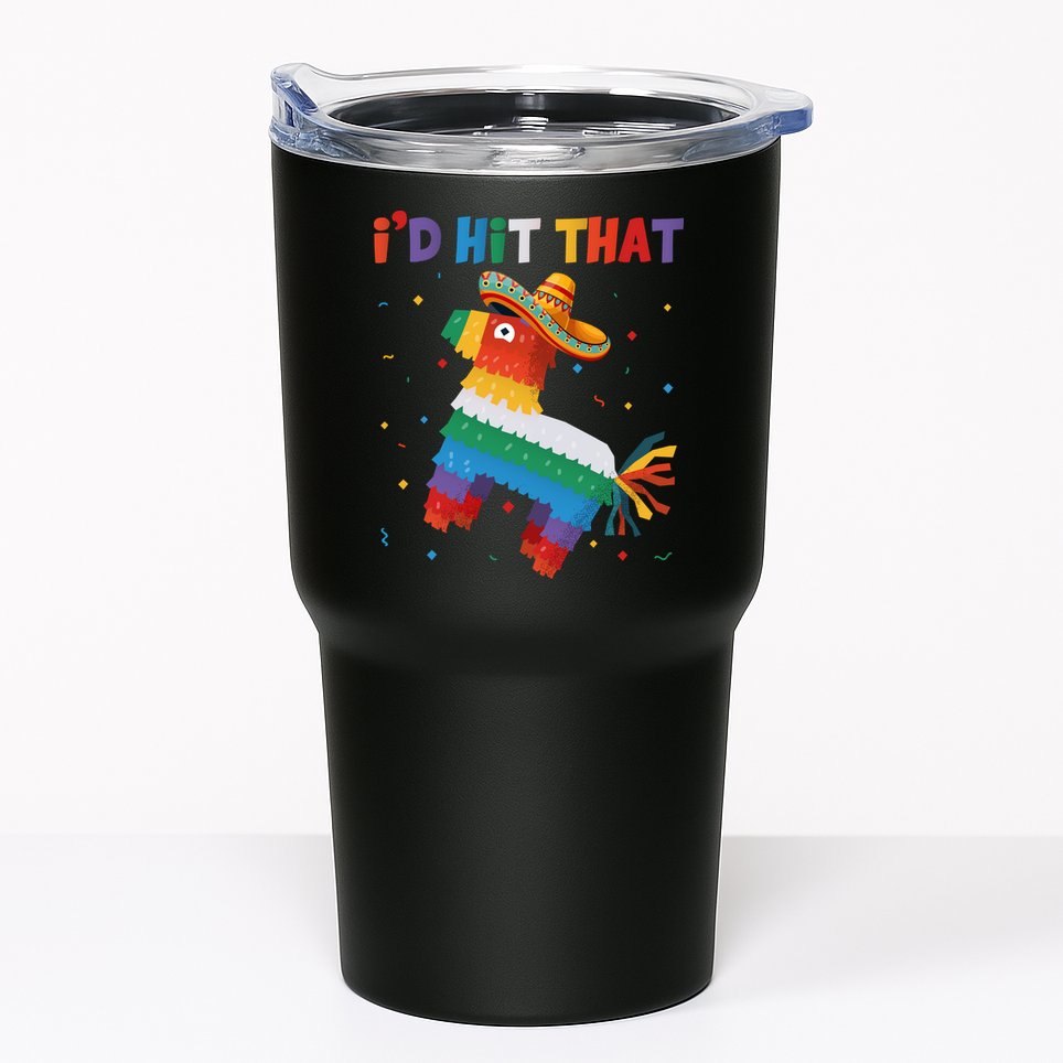 I'D HIT THAT FUNNY CINCO DE MAYO T Tumbler