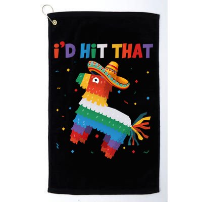I'D HIT THAT FUNNY CINCO DE MAYO T Golf Towel