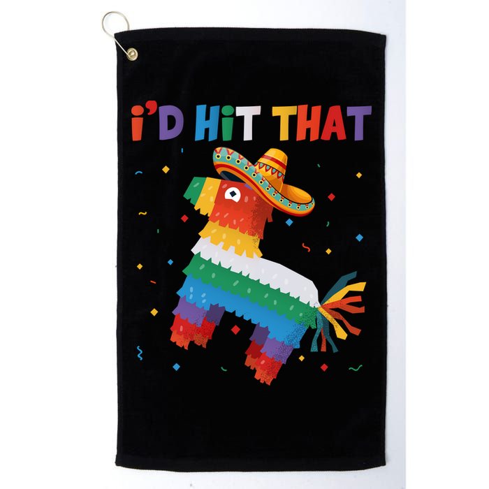 I'D HIT THAT FUNNY CINCO DE MAYO T Golf Towel