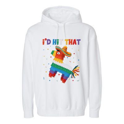 I'D HIT THAT FUNNY CINCO DE MAYO T Garment-Dyed Fleece Hoodie