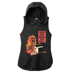 I Hope This Email Finds You Well Funny Skeleton Ladies PosiCharge Tri-Blend Wicking Draft Hoodie Tank