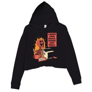 I Hope This Email Finds You Well Funny Skeleton Crop Fleece Hoodie