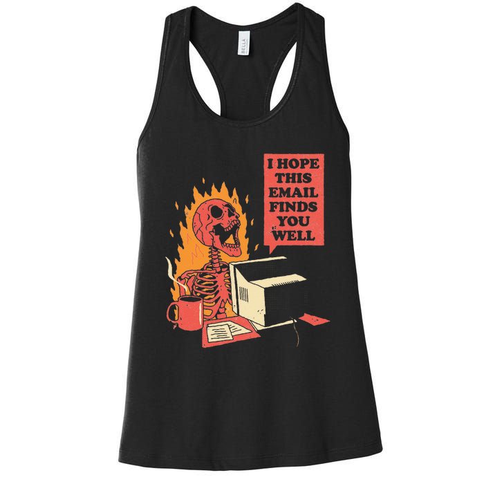 I Hope This Email Finds You Well Funny Skeleton Women's Racerback Tank