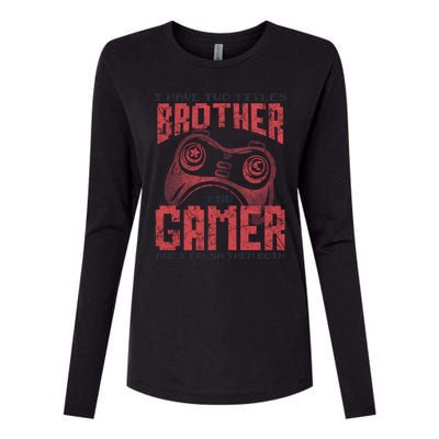 I Have Two Titles Brother And Gamer Funny Gift Womens Cotton Relaxed Long Sleeve T-Shirt