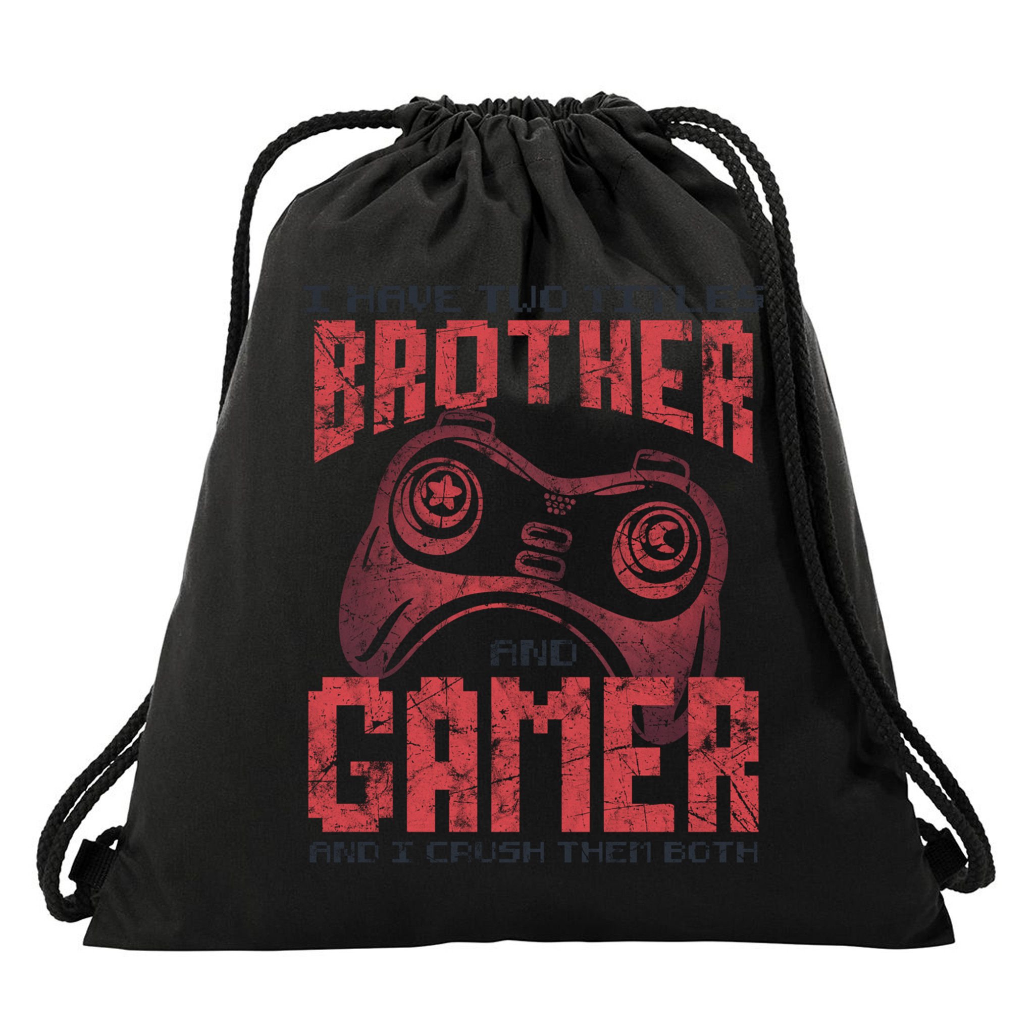 I Have Two Titles Brother And Gamer Funny Gift Drawstring Bag