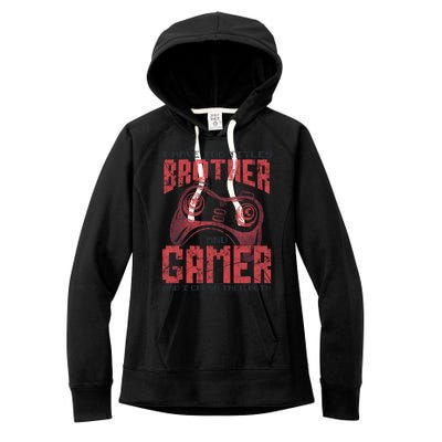 I Have Two Titles Brother And Gamer Funny Gift Women's Fleece Hoodie