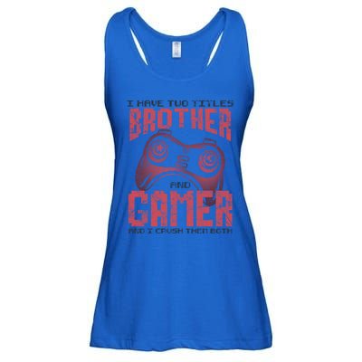 I Have Two Titles Brother And Gamer Funny Gift Ladies Essential Flowy Tank