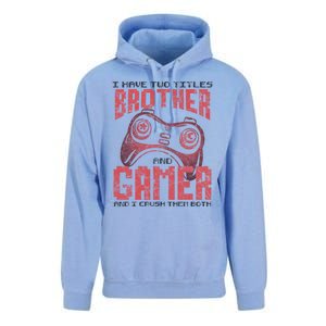 I Have Two Titles Brother And Gamer Funny Gift Unisex Surf Hoodie