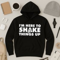IM Here To Shake Things Up Bartender Tapster Bartending Hoodie