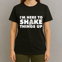 IM Here To Shake Things Up Bartender Tapster Bartending T-Shirt