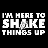 IM Here To Shake Things Up Bartender Tapster Bartending Tall T-Shirt