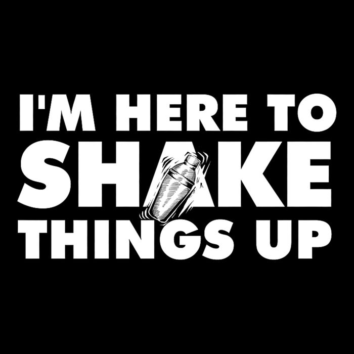IM Here To Shake Things Up Bartender Tapster Bartending Tall T-Shirt