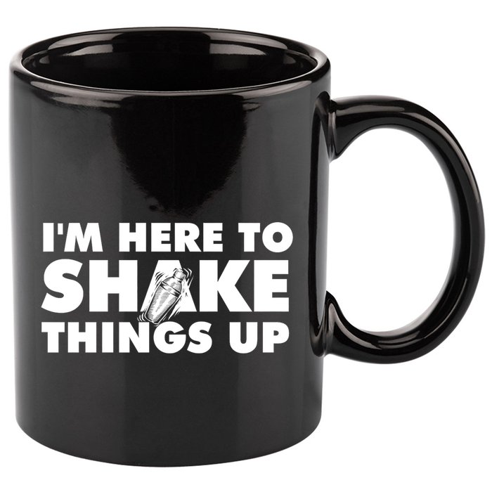 IM Here To Shake Things Up Bartender Tapster Bartending 11oz C Handle Ceramic Mug