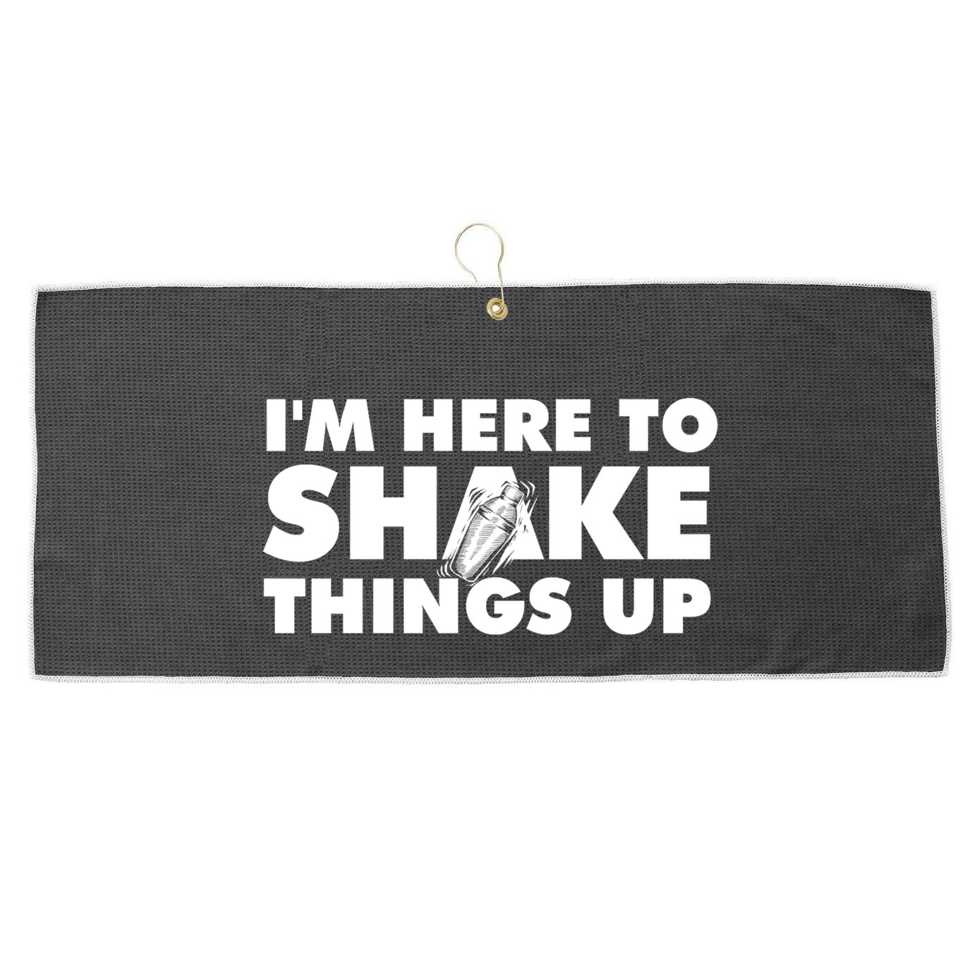IM Here To Shake Things Up Bartender Tapster Bartending Large Microfiber Waffle Golf Towel
