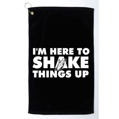 IM Here To Shake Things Up Bartender Tapster Bartending Golf Towel
