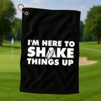 IM Here To Shake Things Up Bartender Tapster Bartending Golf Towel