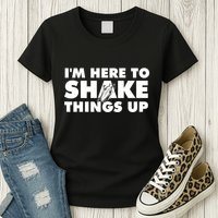 IM Here To Shake Things Up Bartender Tapster Bartending Womens T-Shirt