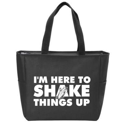 IM Here To Shake Things Up Bartender Tapster Bartending Zip Tote Bag
