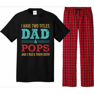 I Have Two Titles Dad And Pops And Rock Both For Grandpa Gift Pajama Set