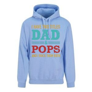 I Have Two Titles Dad And Pops And Rock Both For Grandpa Gift Unisex Surf Hoodie