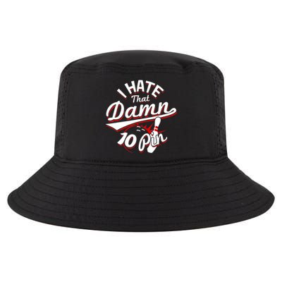 I Hate That Damn Ten Pin 10 Pin Gift Funny Bowling Gift Cool Comfort Performance Bucket Hat