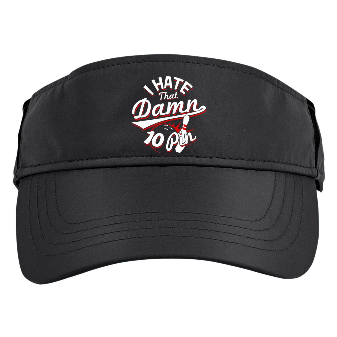 I Hate That Damn Ten Pin 10 Pin Gift Funny Bowling Gift Adult Drive Performance Visor