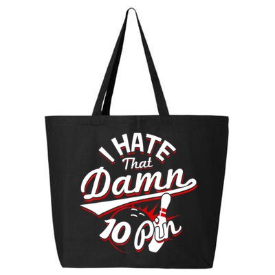 I Hate That Damn Ten Pin 10 Pin Gift Funny Bowling Gift 25L Jumbo Tote