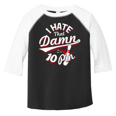 I Hate That Damn Ten Pin 10 Pin Gift Funny Bowling Gift Toddler Fine Jersey T-Shirt