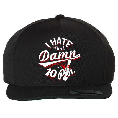 I Hate That Damn Ten Pin 10 Pin Gift Funny Bowling Gift Wool Snapback Cap