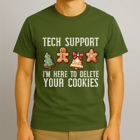 IM Here To Delete Your Cookies T-Shirt