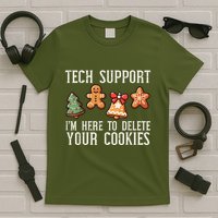 IM Here To Delete Your Cookies T-Shirt