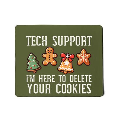 IM Here To Delete Your Cookies Mousepad