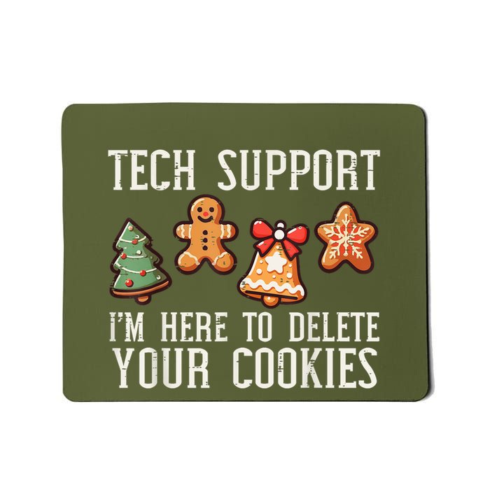 IM Here To Delete Your Cookies Mousepad