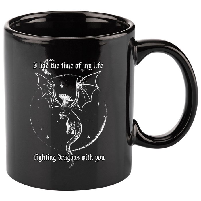 I Had The Time Of My Life Fighting Dragons With You 11oz C Handle Ceramic Mug