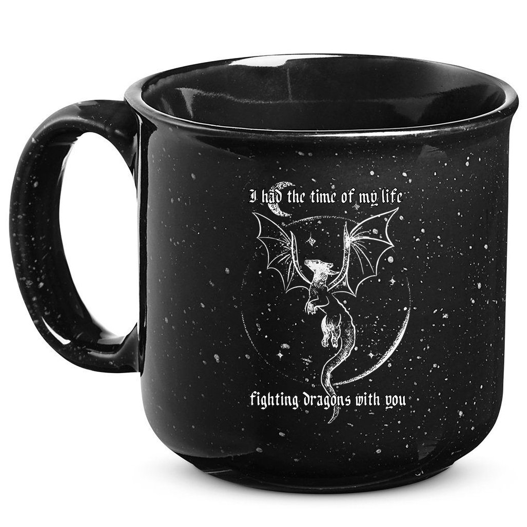 I Had The Time Of My Life Fighting Dragons With You 15oz Campfire Ceramic Mug