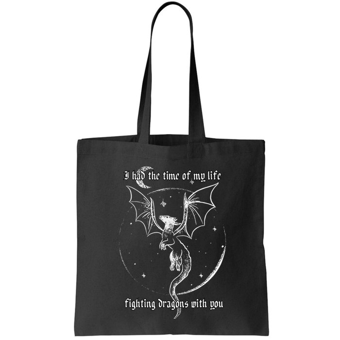 I Had The Time Of My Life Fighting Dragons With You Bag