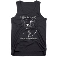 I Had The Time Of My Life Fighting Dragons With You Tank Top