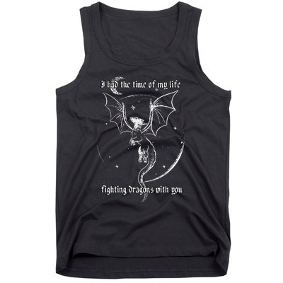 I Had The Time Of My Life Fighting Dragons With You Tank Top