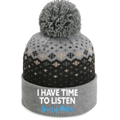 I Have Time To Listen Mental Health Suicide Prevention The Baniff Cuffed Pom Beanie