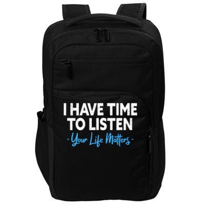 I Have Time To Listen Mental Health Suicide Prevention Impact Tech Backpack