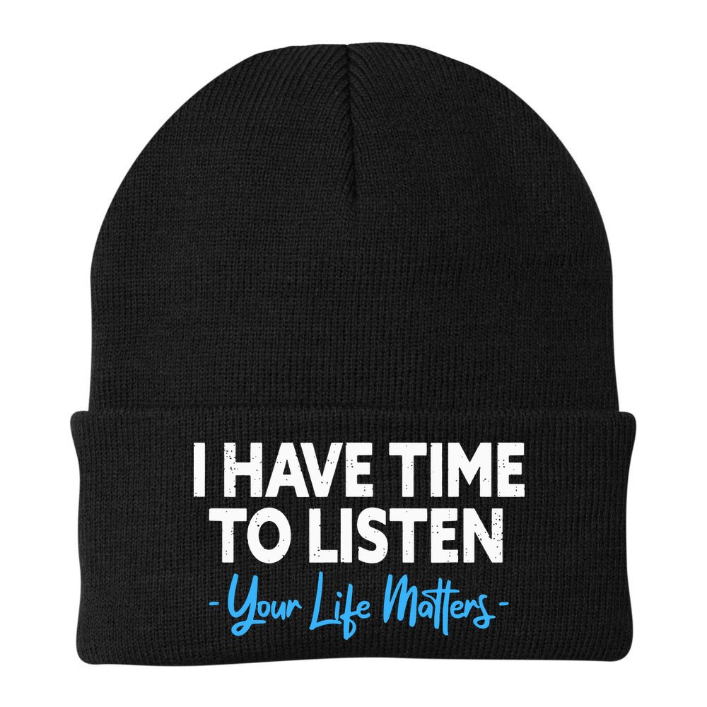 I Have Time To Listen Mental Health Suicide Prevention Beanie