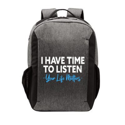 I Have Time To Listen Mental Health Suicide Prevention Vector Backpack