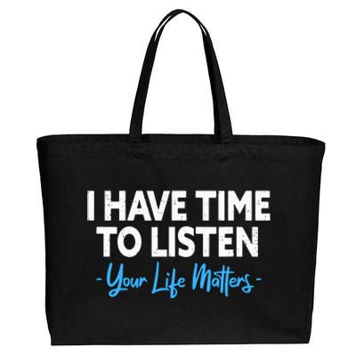 I Have Time To Listen Mental Health Suicide Prevention Cotton Canvas Jumbo Tote