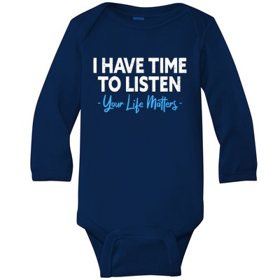 I Have Time To Listen Mental Health Suicide Prevention Baby Long Sleeve Bodysuit