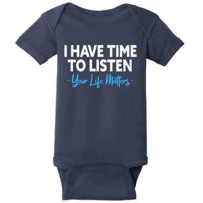 I Have Time To Listen Mental Health Suicide Prevention Baby Bodysuit