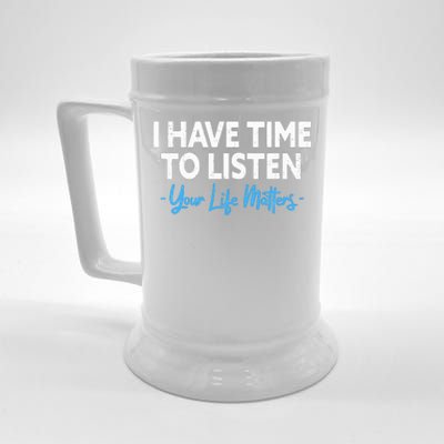 I Have Time To Listen Mental Health Suicide Prevention Beer Stein